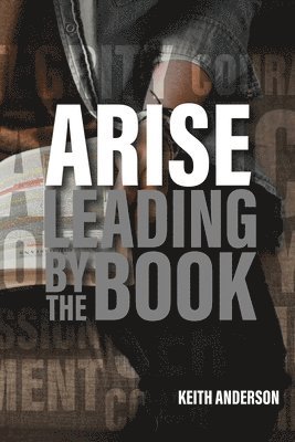 bokomslag Arise: Leading By The Book