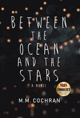 M M Cochran, M. M. Cochran, M.M. Cochran - Between the Ocean and the Stars, Inbunden