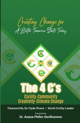 The 4 C's: Creating Change for a Better Tomorrow Starts Today 1