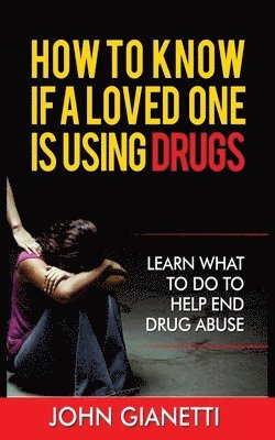 How to Know If a Loved One Is Using Drugs 1