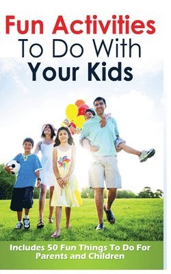Jennifer Love - Fun Activities to Do with Your Kids, Häftad
