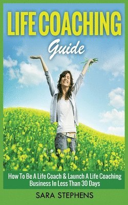 Stephens - Life Coaching Guide, Häftad