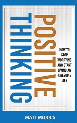 Matt Morris - Positive Thinking, Häftad