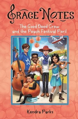 The Good Deed Crew and the Peach Festival Peril 1