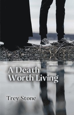 Trey Stone - Death Worth Living, Häftad