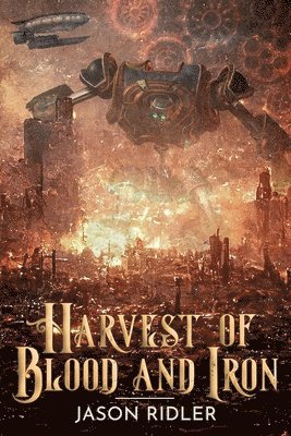 Jason Ridler - Harvest of Blood and Iron, Häftad