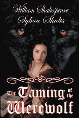 Sylvia Shults - Taming of the Werewolf, Häftad