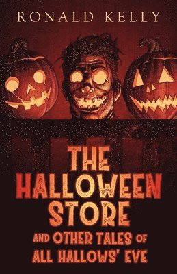 The Halloween Store and Other Tales of All Hallows' Eve 1