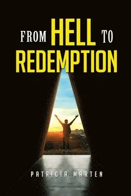 Patricia Marten - From Hell to Redemption, Häftad. Tillgänglighet: Lägg i varukorg