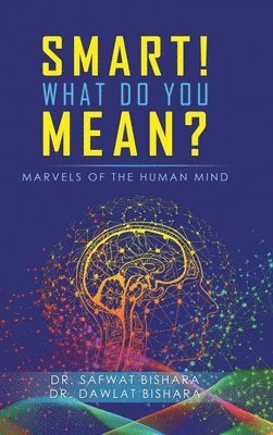 Safwat Bishara, Bishara, Dawlat Bishara, Dr. Safwat Bishara, Dr. Dawlat Bishara - Smart! What Do You Mean?, Inbunden