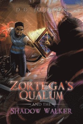 D. G. Johnson, D G Johnson - Zortega's Qualum and the Shadow Walker, Häftad