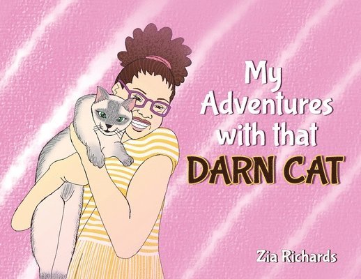 Zia Richards - My Adventures with that Darn Cat, Häftad