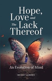 bokomslag Hope, Love and the Lack Thereof