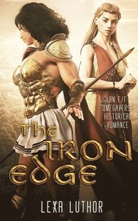 bokomslag The Iron Edge: An F/F Omegaverse Historical Romance