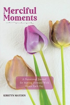 Merciful Moments 1