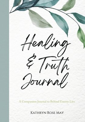 bokomslag Healing and Truth Journal