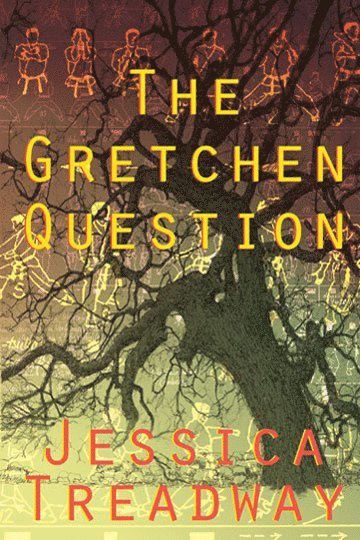 Jessica Treadway - Gretchen Question, Häftad