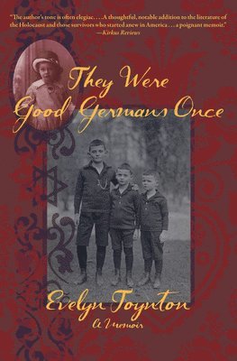 bokomslag They Were Good Germans Once: A Memoir: My Jewish Émigré Family