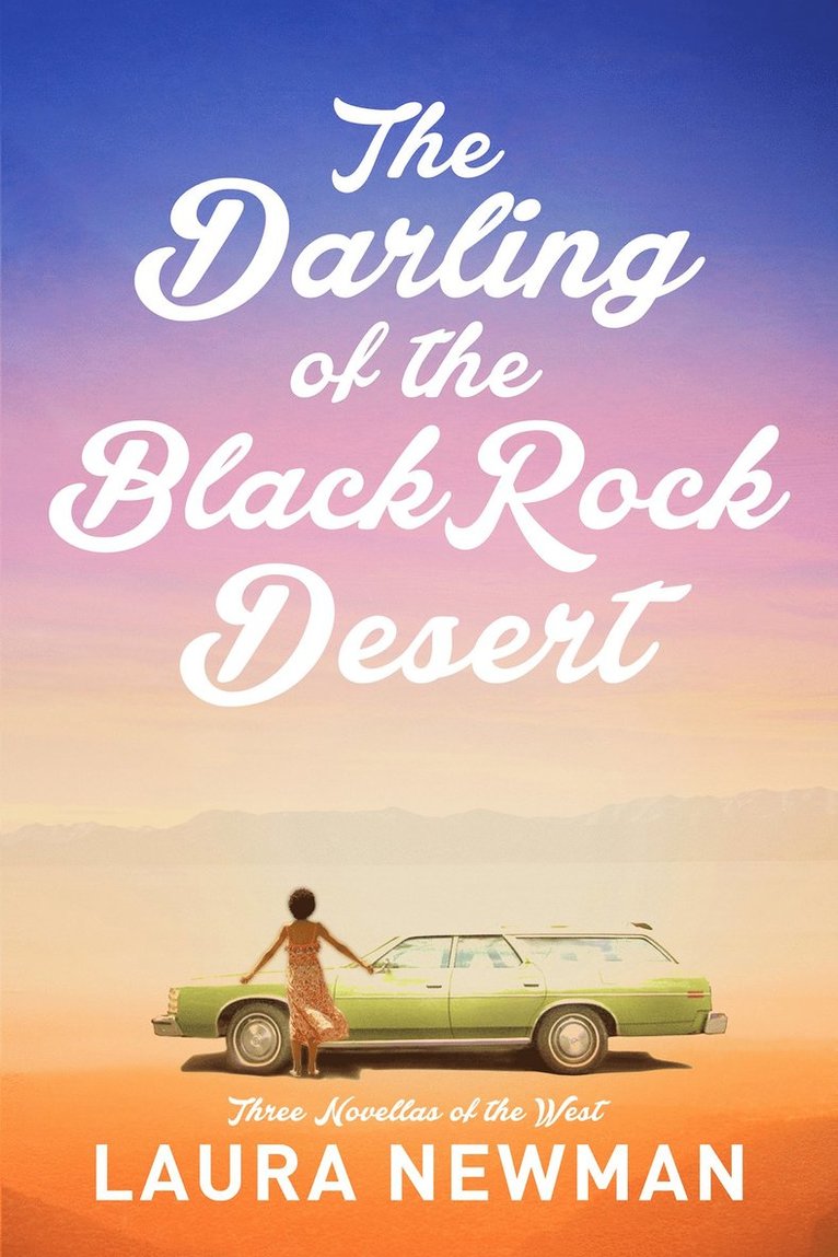 The Darling of Blackrock Desert: Three Novellas of the West: Three Novellas Set in the West 1