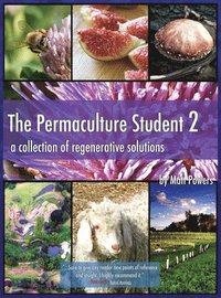 bokomslag The Permaculture Student 2 - the Textbook 3rd Edition [Hardcover]