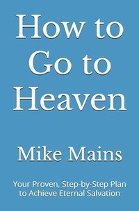 bokomslag How to Go to Heaven