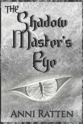 The Shadow Master's Eye 1