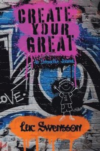 bokomslag Create Your Great - An Interactive Journal