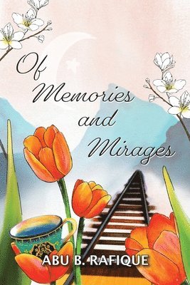 bokomslag Of Memories and Mirages