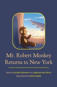 bokomslag Mr. Robert Monkey Returns to New York