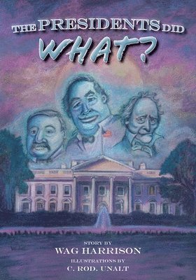 The Presidents Did What? 1