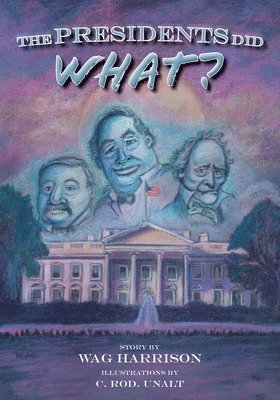 Presidents Did What?