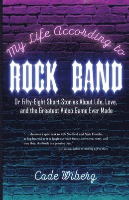 Cade Wiberg - My Life According to Rock Band, Häftad