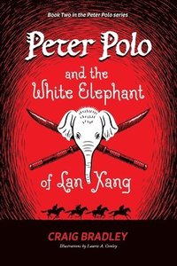 bokomslag Peter Polo and the White Elephant of Lan Xang