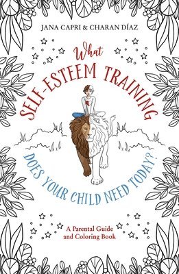 bokomslag What Self-Esteem Training Does Your Child Need Today?