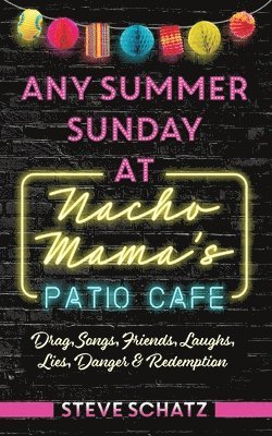 bokomslag Any Summer Sunday at Nacho Mama's Patio Cafe