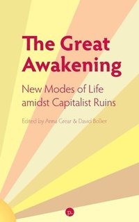 bokomslag The Great Awakening: New Modes of Life amidst Capitalist Ruins