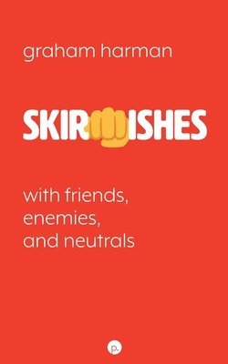 Graham Harman - Skirmishes, Häftad