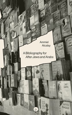 A Bibliography for After Jews and Arabs 1