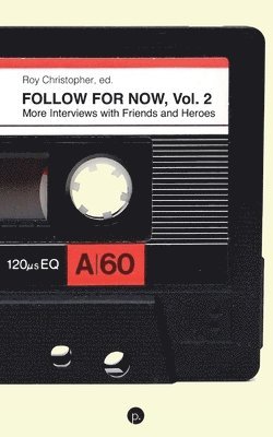 Roy Christopher - Follow for Now, Volume 2, Häftad