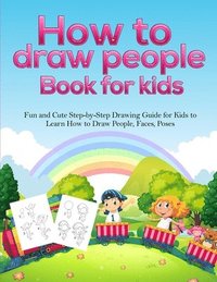 bokomslag How To Draw People Book For Kids