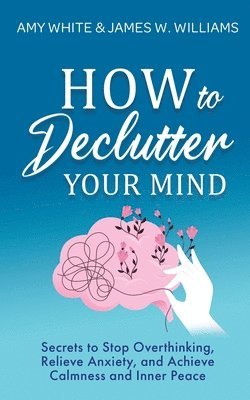 How to Declutter Your Mind 1