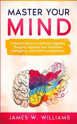 James W Williams - Master Your Mind, Häftad