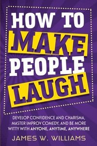 bokomslag How to Make People Laugh