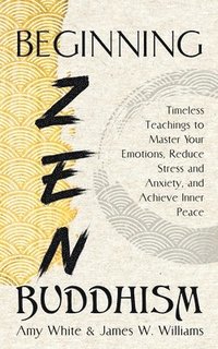 bokomslag Beginning Zen Buddhism