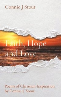 bokomslag Faith, Hope and Love