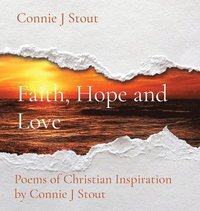 bokomslag Faith, Hope and Love