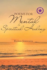 bokomslag Poems for Mental and Spiritual Healing