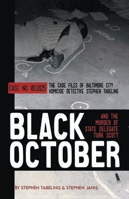 Black October and the Murder of State Delegate Turk Scott 1