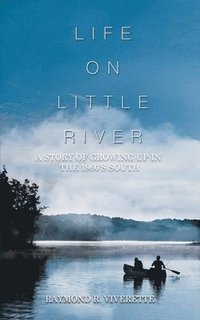 bokomslag Life on Little River