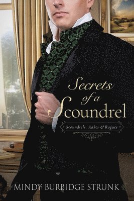 Mindy Burbidge Strunk - Secrets of a Scoundrel, Häftad